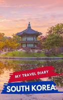 My Travel Diary SOUTH KOREA