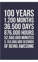 Blank Lined Journal, Notebook, Diary, Planner - 100 Years 1200 Months Of Being Awesome - 100th Birthday Gift For 100 Years Old: Medium College-Ruled Journey Diary, 110 page, Lined, 6x9 (15.2 x 22.9 cm)