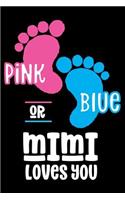 Pink Or Blue Mimi Loves you