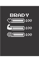 Brady: Pixel Retro Game 8 Bit Design Blank Composition Notebook College Ruled, Name Personalized for Boys & Men. Gaming Desk Stuff for Gamer Boys. Funny Co