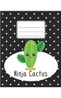 Cactus Ninja Notebook: Composition Notebook for Boys in Elementary School