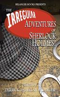 Irregular Adventures of Sherlock Holmes