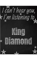 I can't hear you, I'm listening to King Diamond creative writing lined notebook