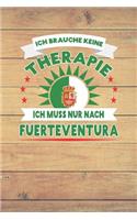 Ich Brauche Keine Therapie Ich Muss Nur Nach Fuerteventura