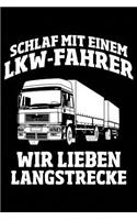 Wir Lieben Langstrecke: Notizbuch / Notizheft Für Lkw-Fahrer Fernfahrer Berufs-Kraftfahrer Lastwagen A5 (6x9in) Liniert Mit Linien