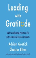 Leading with Gratitude Lib/E