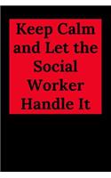 Keep Calm and Let the Social Worker Handle It