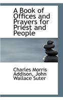 A Book of Offices and Prayers for Priest and People