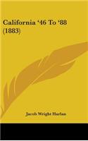 California '46 To '88 (1883)