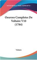 Oeuvres Completes De Voltaire V10 (1784)