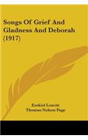 Songs Of Grief And Gladness And Deborah (1917)