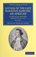 Letters of the Late Ignatius Sancho, an African 2 Volume Set