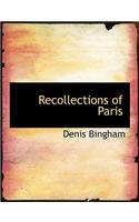 Recollections of Paris: (English)