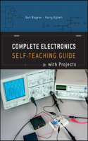 Complete Electronics Self-Teaching Guide with Projects: Self-Teaching Guide with Projects