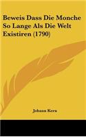 Beweis Dass Die Monche So Lange Als Die Welt Existiren (1790)