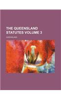 The Queensland Statutes Volume 3