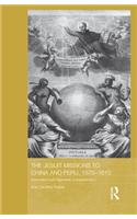 The Jesuit Missions to China and Peru, 1570-1610