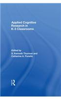 Applied Cognitive Research in K-3 Classrooms