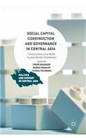 Social Capital Construction and Governance in Central Asia