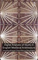 Digital Analysis of Vaults in English Medieval Architecture