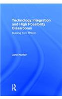 Technology Integration and High Possibility Classrooms
