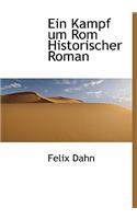 Ein Kampf Um ROM Historischer Roman