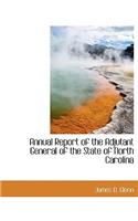 Annual Report of the Adjutant General of the State of North Carolina