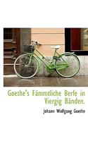 Goethe's F Mmtliche Berfe in Viergig B Nden.