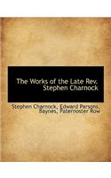 Works of the Late Rev. Stephen Charnock