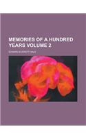 Memories of a Hundred Years Volume 2