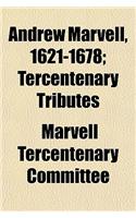 Andrew Marvell, 1621-1678; Tercentenary Tributes: (English)