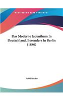 Das Moderne Judenthum in Deutschland, Besonders in Berlin (1880)