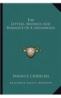Letters, Musings And Romance Of A Greenhorn