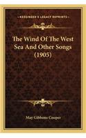 The Wind Of The West Sea And Other Songs (1905)