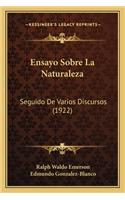 Ensayo Sobre La Naturaleza: Seguido De Varios Discursos (1922)