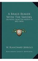 A Brage-Beaker with the Swedes