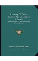 History Of Thomas Canfield And Of Matthew Camfield: With A Genealogy Of Their Descendants In New Jersey (1897)