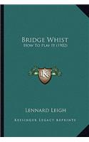 Bridge Whist