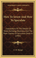 How to Invest and How to Speculate