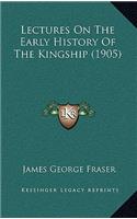 Lectures On The Early History Of The Kingship (1905)