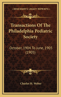 Transactions of the Philadelphia Pediatric Society