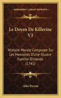 Doyen De Killerine V3: Histoire Morale Composee Sur Les Memoires D'Une Illustre Famille D'Irlande (1741)