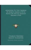 Additions To The Carabiae Of North America With Notes On Species Already Known (1910)