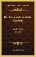 Kassenschrankfach-Geschaft: Coffre-Fort (1903)