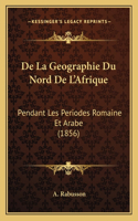 De La Geographie Du Nord De L'Afrique