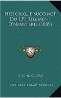 Historique Succinct Du 139 Regiment D'Nfanterie (1889)