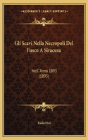 Gli Scavi Nella Necropoli Del Fusco A Siracusa