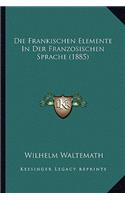 Die Frankischen Elemente in Der Franzosischen Sprache (1885)