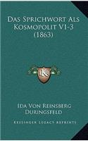 Das Sprichwort Als Kosmopolit V1-3 (1863)