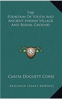 The Fountain of Youth and Ancient Indian Village and Burial Ground